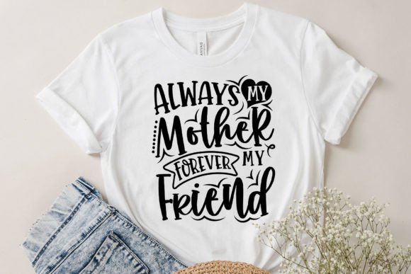 Always My Mom, Forever My Friend SVG Review