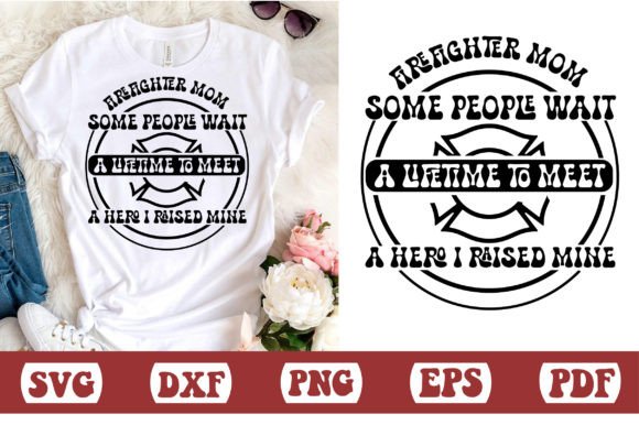 Firefighter Mom Some People Wait SVG Review