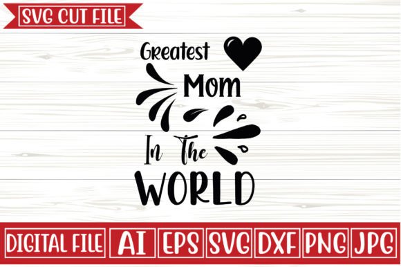 Greatest Mom in the World SVG Design Review