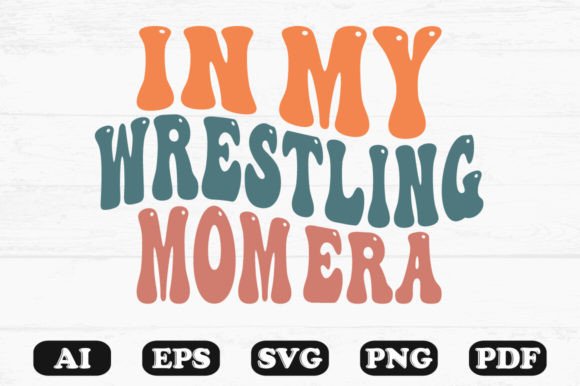In My Wrestling Mom Era Retro Wavy SVG Review