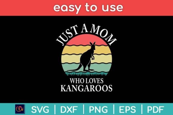 Just a Mom Who Loves Kangaroos Svg Review