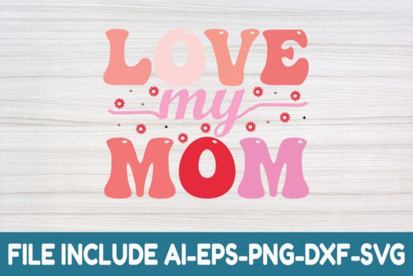 Love My Mom Retro SVG: An Embroidery Design Review