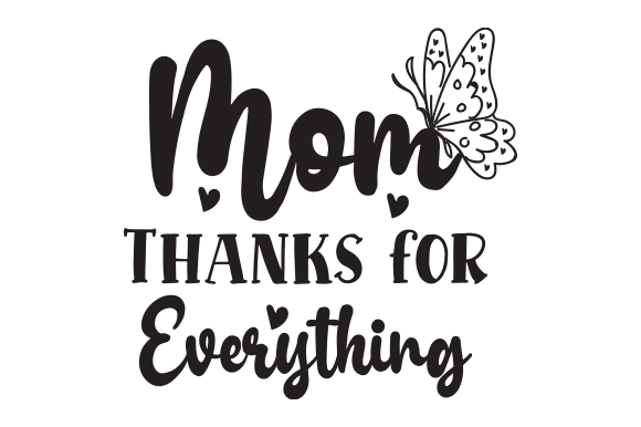 Mom Thanks for Everything SVG: A Stitch Test Review