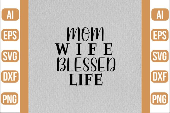 Mom Wife Blessed Life SVG: An Embroidery Review