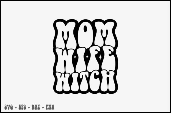 Mom Wife Witch Retro SVG: An Embroidery Review