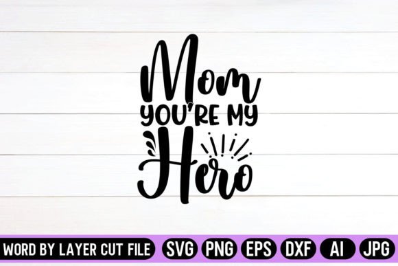 Mom You’re My Hero SVG: An Embroidery Review