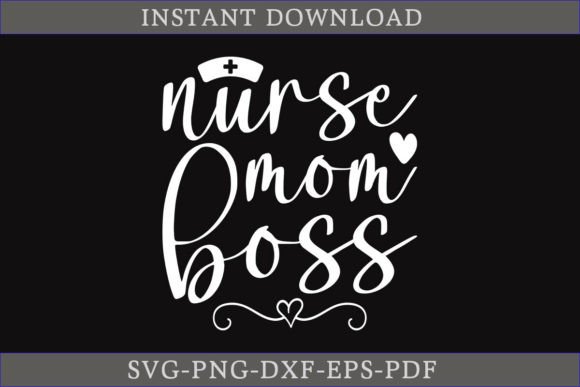 Nurse Mom Boss Gift Shirt SVG: A Designer's Review