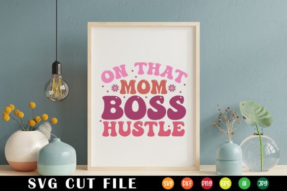 On That Mom Boss Hustle Retro SVG Review