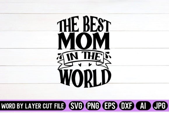 Reviewing The Best Mom in the World SVG Design
