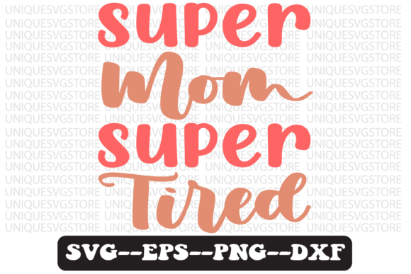 Super Mom Super Tired Retro SVG: An Embroidery Review