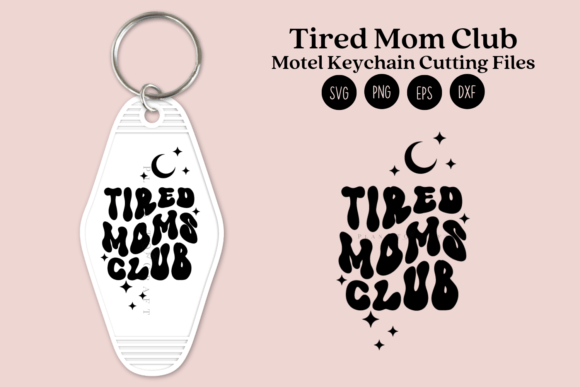 Tired Mom's Club Motel Keychain SVG Review